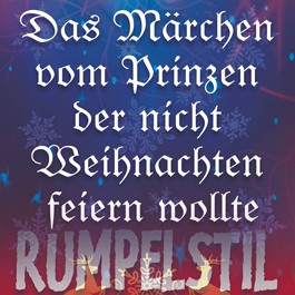Das Märchen vom Prinzen der nicht Weihnachten feiern wollte
